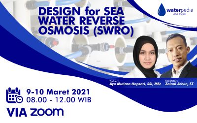 Design Sea Water Reverse Osmosis: 09-10 Maret 2021 (ZOOM)