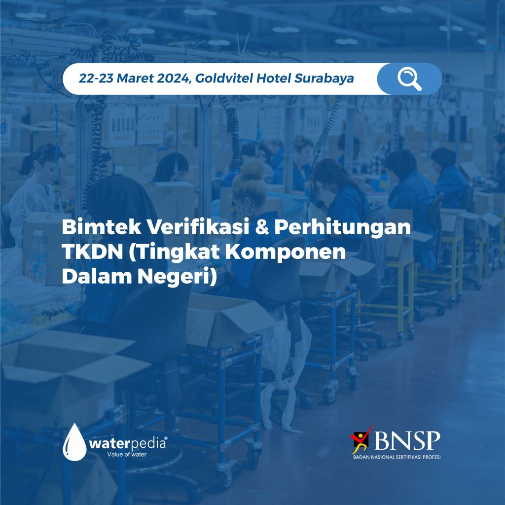 Bimtek Verifikasi Dan Perhitungan TKDN - 22-23 Maret 2024 - Waterpedia