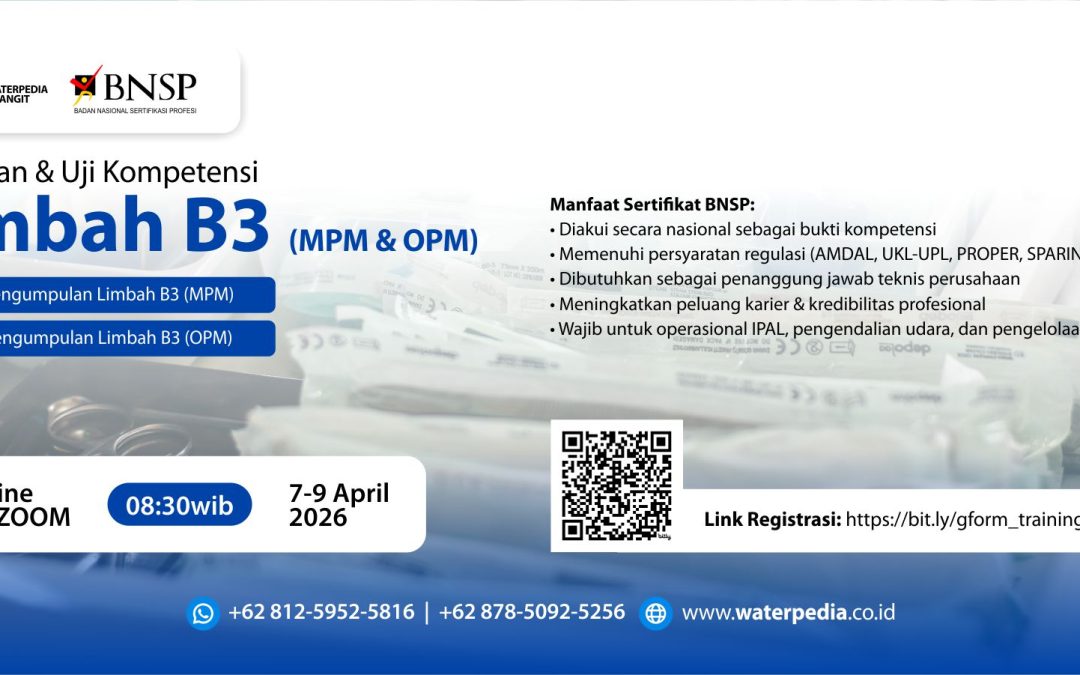 Pelatihan & Uji Kompetensi Limbah B3 (MPM & OPM) Bersertifikat BNSP – April 2026