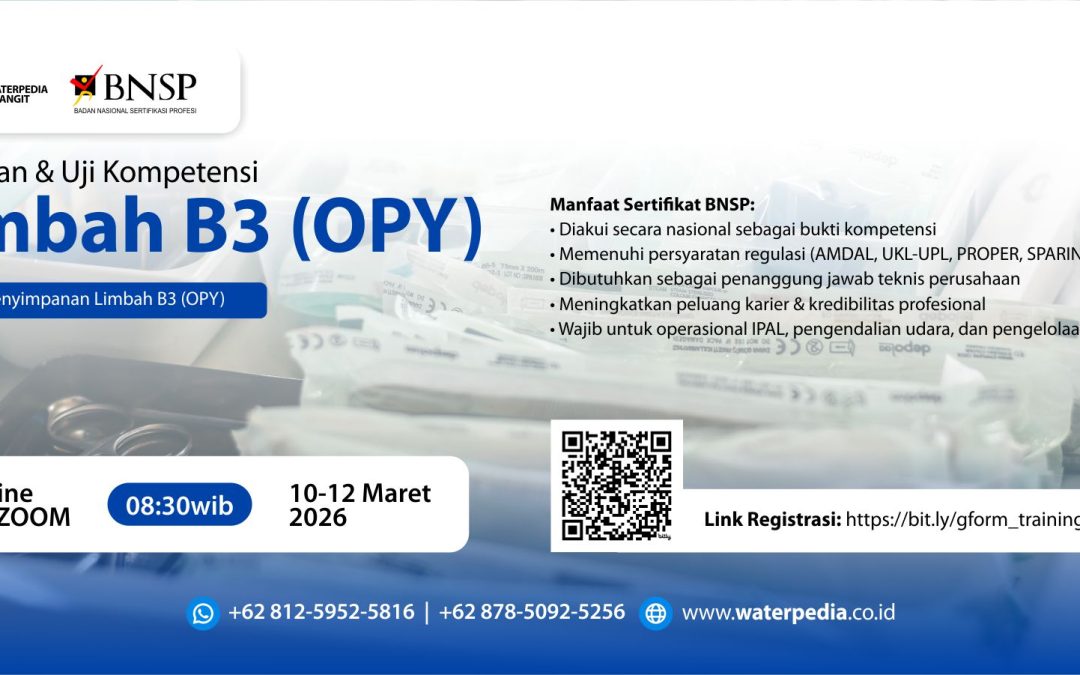 Pelatihan & Uji Kompetensi Limbah B3 (OPY) BNSP – Online 10–12 Maret 2026